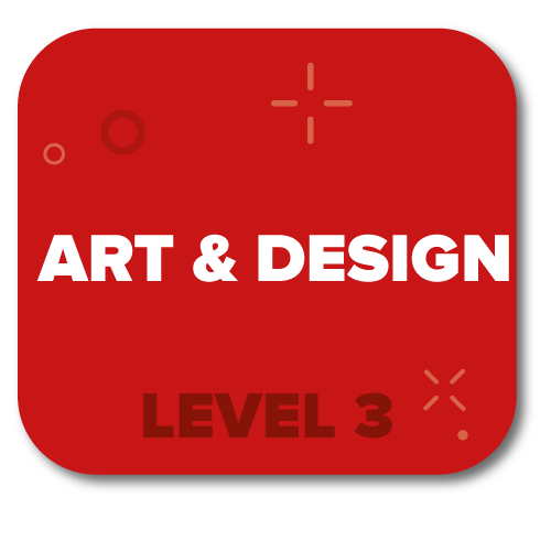 Click here to view Art & Design Level 3
