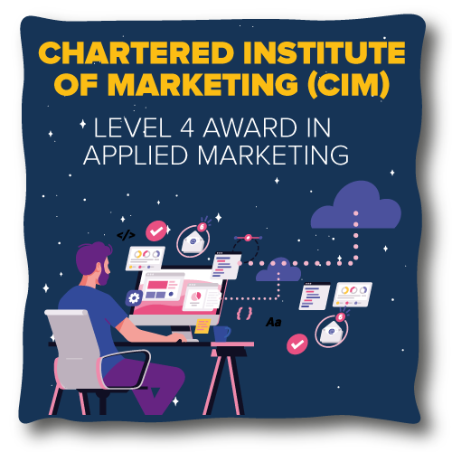 More information on CIM (Chartered Institute of Marketing) level 4 Applied Marketing.
