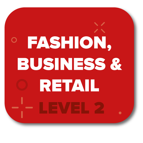 Click here for Fashion, Business and retail Level 2